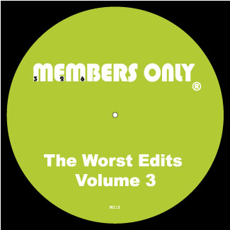 MEMBERS ONLY / THE WORST EDITS VOL 3