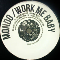 MONDO / WORK ME BABY