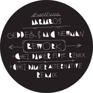 GEDDES & MIC NEWMAN / REWORK-CHEZ DAMIER REMIXES