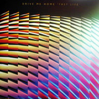 DRIVE ME HOME / FAST LIFE
