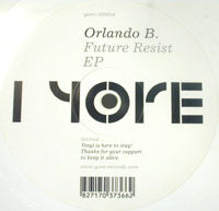 ORLANDO B. / FUTURE RESIST EP