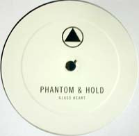 PHANTOM & HOLD / GLASS HEART