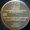 PRINCE OF DANCE MUSIC, LB BAD / THE TRUE STORY OF HOUSE MUSIC