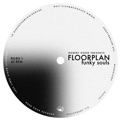 FLOORPLAN (ROBERT HOOD) / FUNKY SOULS