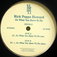 RICK POPPA HOWARD / DO WHAT YOU HAVE TO DO