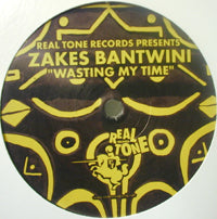 ZAKES BANTWINI / WASTING MY TIME