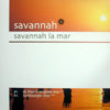 SAVANNAH / SAVANNAH LA MAR