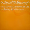 SOUL CENTRAL / STRINGS OF LIFE (DANNY KRIVIT RE-EDIT)