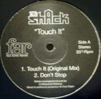 THE SHACK / TOUCH IT