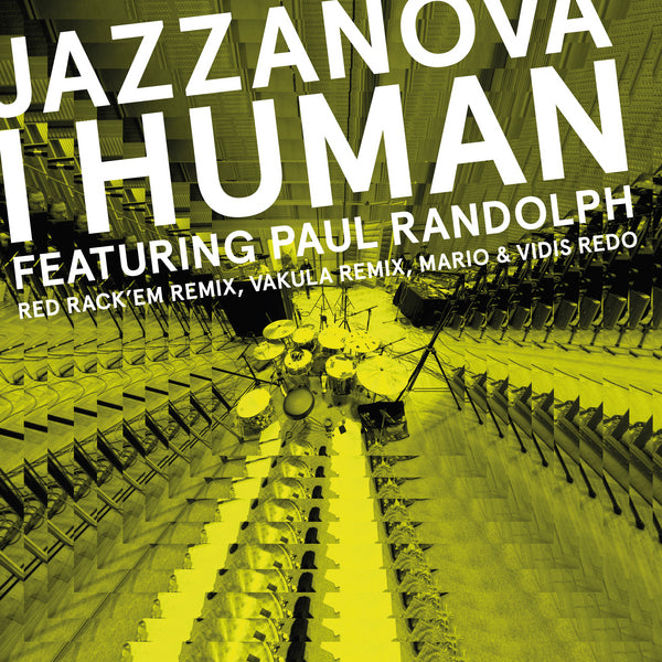 JAZZANOVA / I HUMAN (feat. PAUL RANDOLPH) REMIXES 2