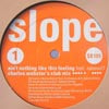 SLOPE / AIN'T NOTHING LIKE THEIS FEELING-CHARLES WEBSTER REMIX