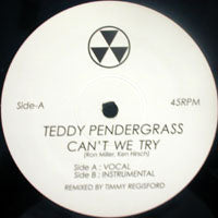 TEDDY PENDERGRASS / CAN'T WE TRY-TIMMY REGISFORD REMIXES