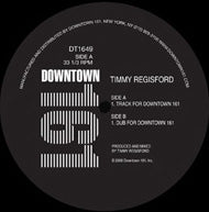 TIMMY REGISFORD / TRACK FOR DOWNTOWN 161