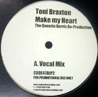 TONI BRAXTON / MAKE MY HEART(THE QUENTIN HARRIS RE-PRODUCTION)-PROMO