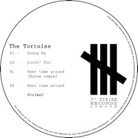 THE TORTOISE / GONNA BE