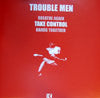 TROUBLE MEN