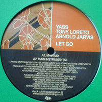 YASS,TONY LORETO,ARNOLD JARVIS / LET GO