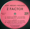 JOEY NEGRO pres. Z FACTOR / MAKES YOU CRAZY