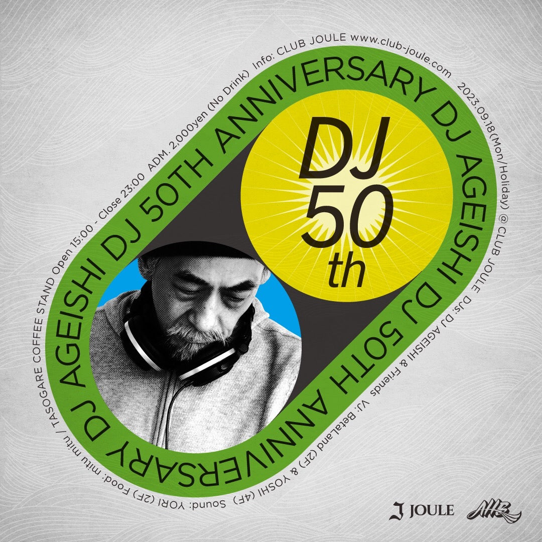 DJ AGEISHI DJ 50th Anniversary”