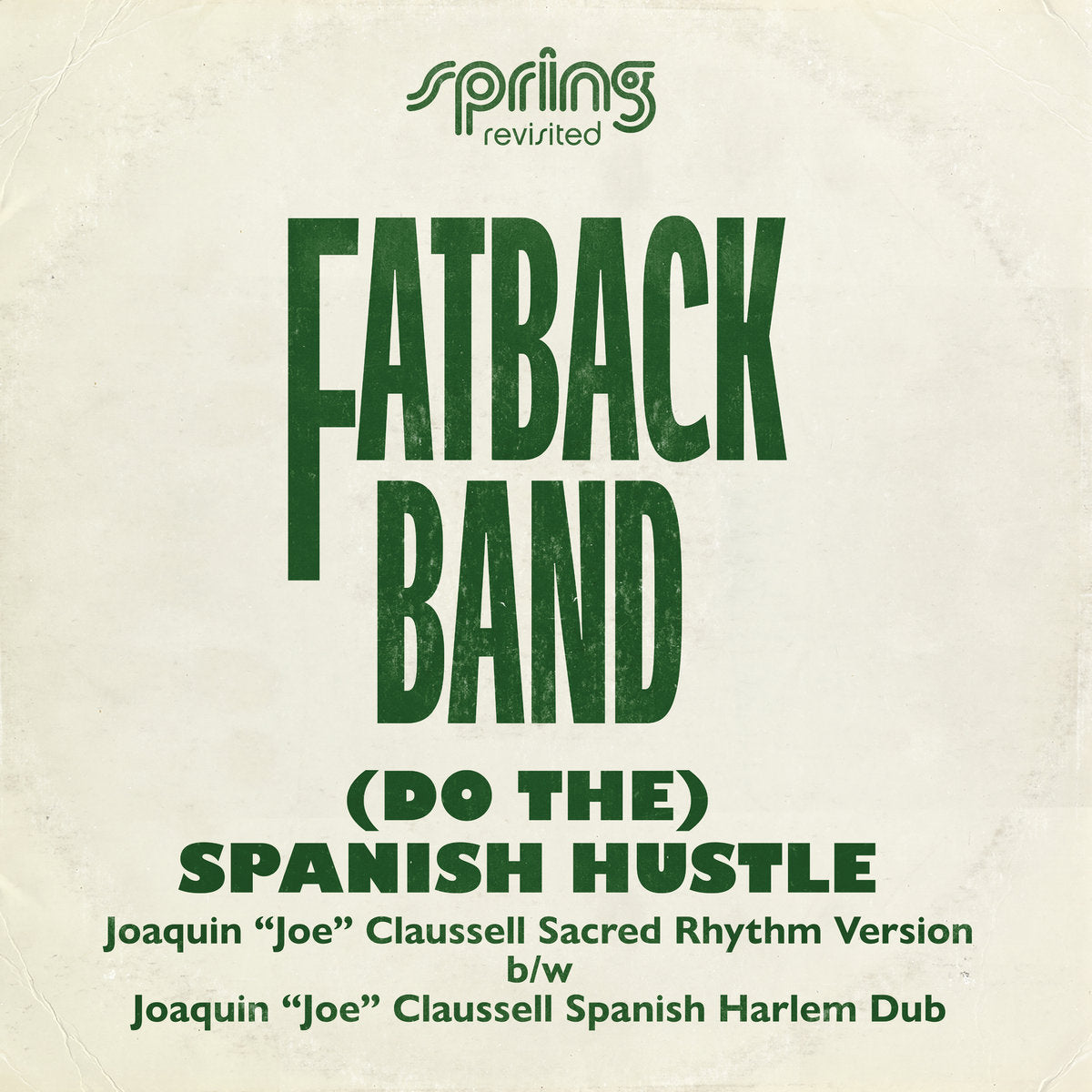 Fatback Band - (Do The) Spanish Hustle (The Joaquin Joe Claussell Versions)【近日入荷予定】