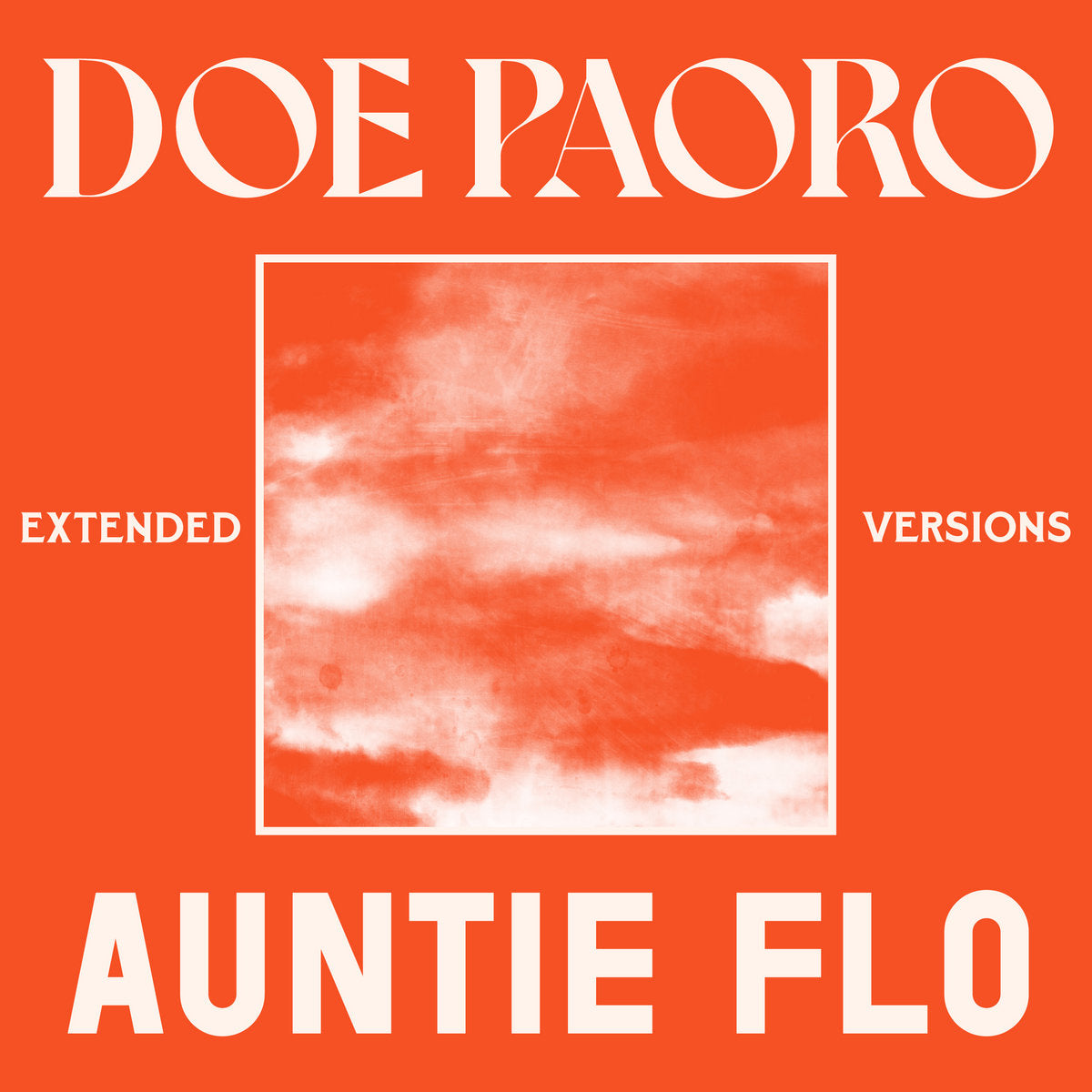 Doe Paoro X Auntie Flo – Extended Versions【近日入荷予定】