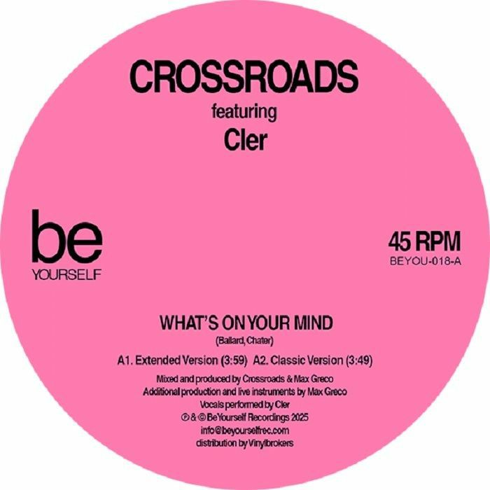 Crossroads feat. Cler - What's On Your Mind / Still In Love