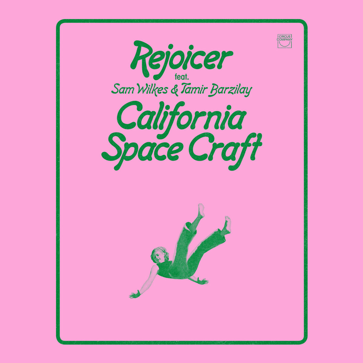 Rejoicer Feat. Sam Wilkes & Tamir Barzilay – California Space Craft