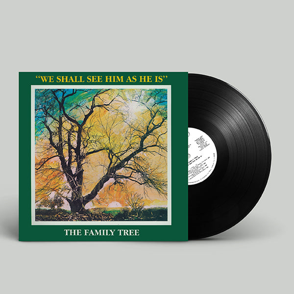 The Family Tree – We Shall See Him As He Is (RSD LIMITED)