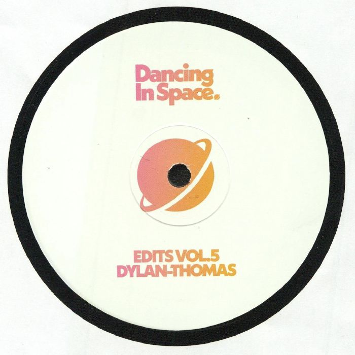 Dylan Thomas (Patchouli Brothers) – Dancing In Space Edits Vol. 5