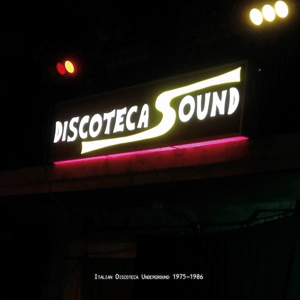 Various – Discoteca Sound : Italian Discoteca Underground 1975–1986【近日入荷予定】