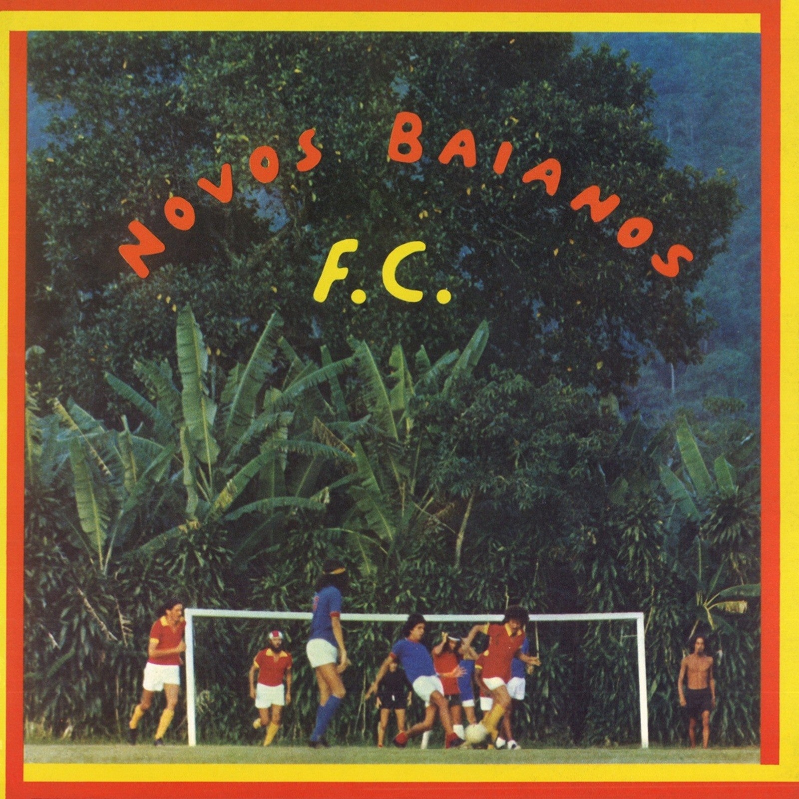 Os Novos Baianos – Novos Baianos F.C.