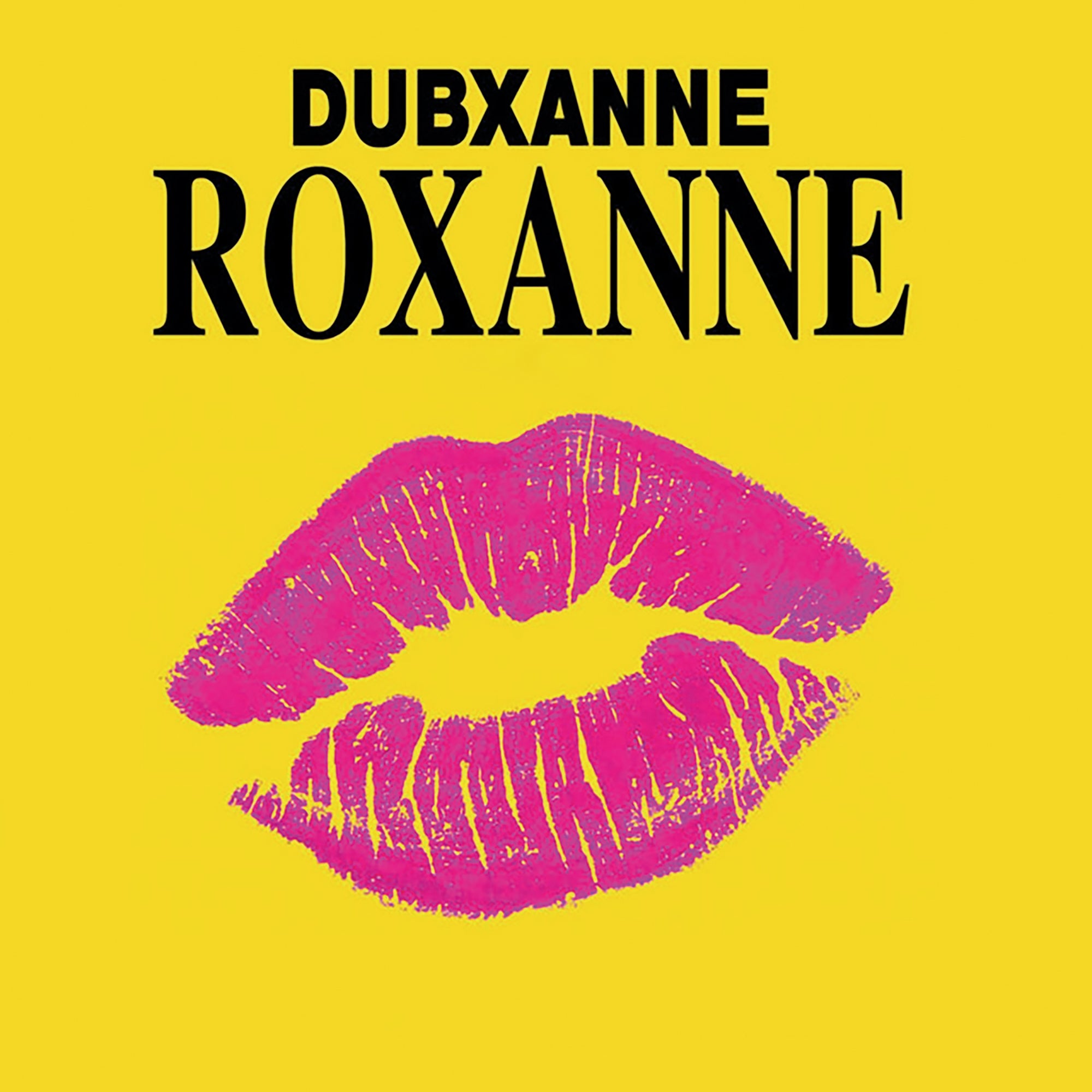 DubXanne – Roxanne Ft. Joe Peng (RSD Vocal) / Roxanne Ft. Joe Peng (RSD Dub)