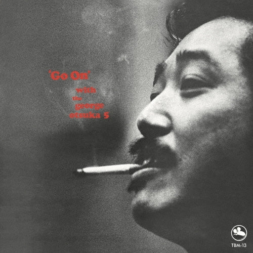 ジョージ大塚 (George Otsuka) - ゴー・オン (Go On) [LP重量盤]【6/24発売】