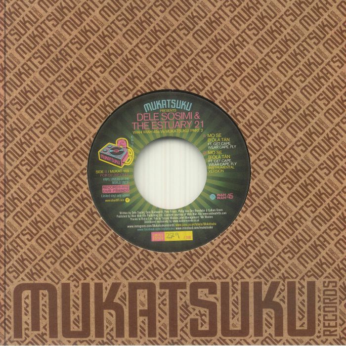 Mukatsuku Presents Dele Sosimi & The Estuary 21 – Wah Wah 45s Vs Mukatsuku: Part 2【近日入荷予定】