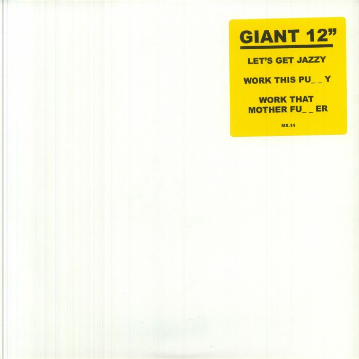 KC Flightt / Steve Poindexter, Go Bitch Go! – Let's Get Jazzy / Work This Pussy / Work That Mother Fucker