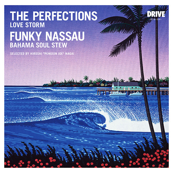 THE PERFECTIONS / FUNKY NASSAU - LOVE STORM / BAHAMA SOUL STEW (SELECTED BY HIROSHI "PENGUIN JOE" NAGAI)(RSD LIMITED)