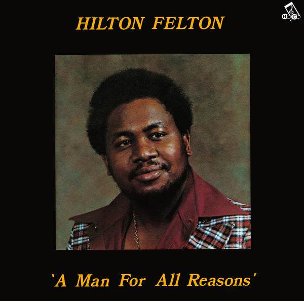 Hilton Felton – A Man For All Reasons