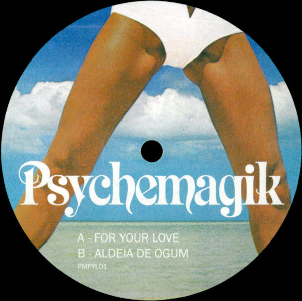 Psychemagik – For Your Love
