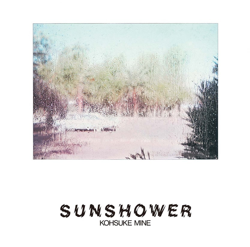 峰厚介 (Kosuke Mine) - サンシャワー(Sunshower)【9/23発売予定】