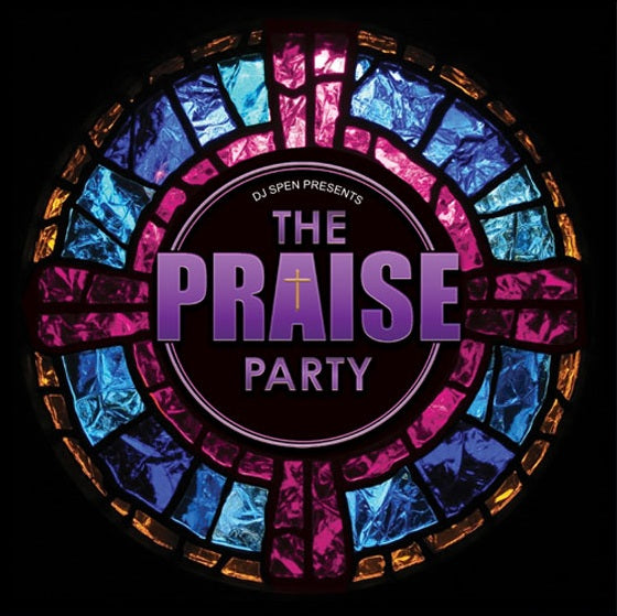 DJ Spen Presents - The Praise Party【近日入荷予定】