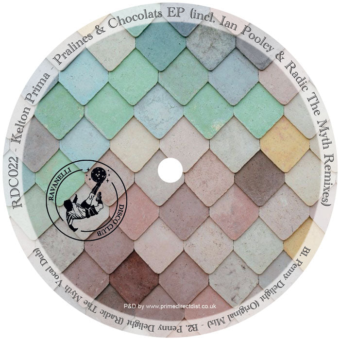 Kelton Prima - Pralines & Chocolats EP (Incl. Ian Pooley & Radic The Myth Remixes)【近日入荷予定】