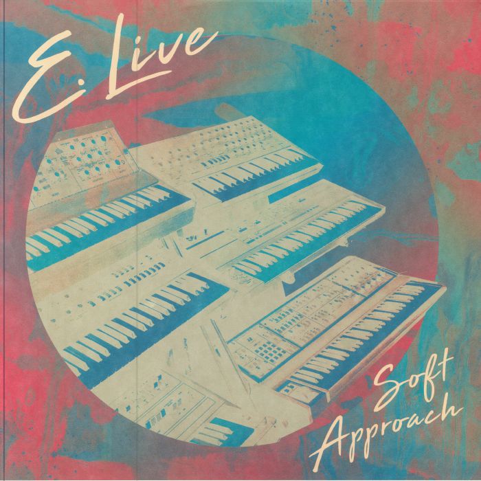 E. Live – Soft Approach
