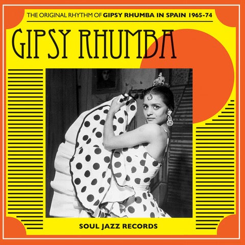Various (Soul Jazz Records Presents) – Gipsy Rhumba: The Original Rhythm of Gipsy Rhumba in Spain 1965-74
