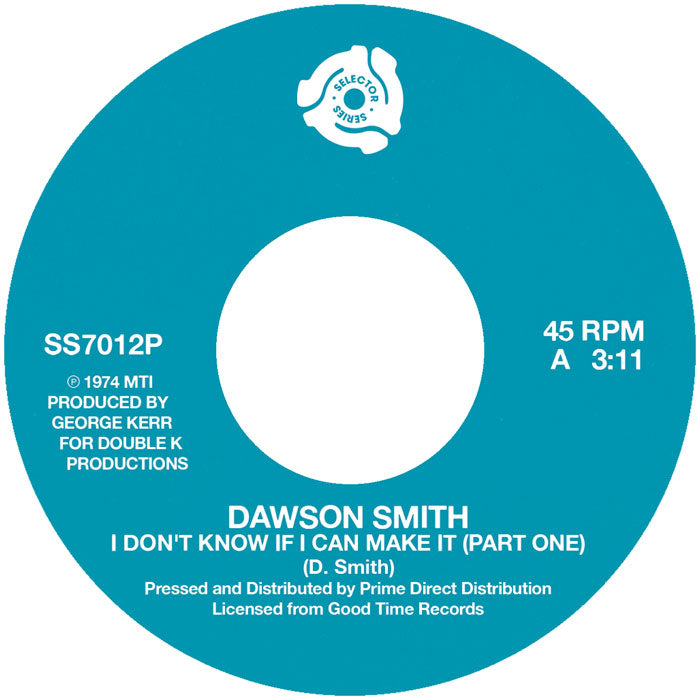 Dawson Smith - I Don’t Know If I Can Make It (Part 1 & 2) (Tom Moulton Remix) -RSD LIMITED-