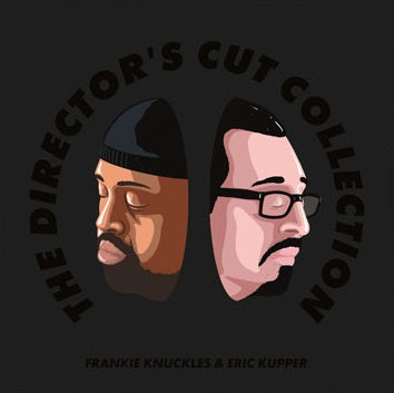 Frankie Knuckles & Eric Kupper - The Director’s Cut Collection