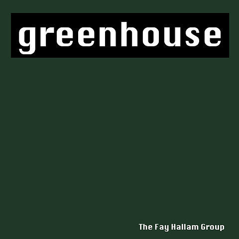 The Fay Hallam Group – Greenhouse / Since You Been Gone