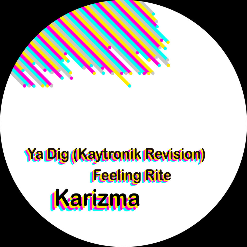 Karizma – Ya Dig / Feeling Rite