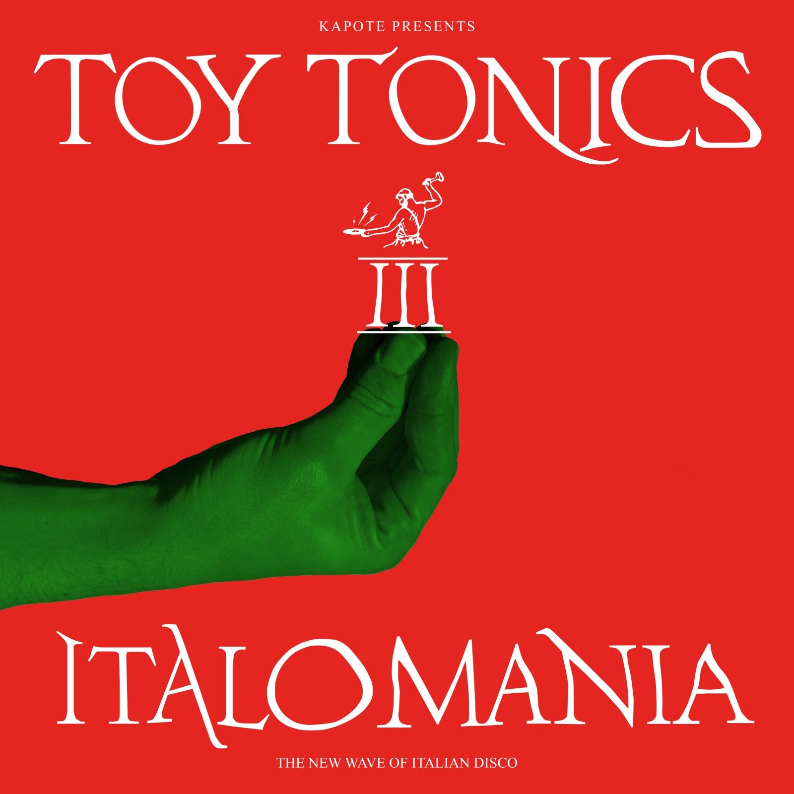 Kapote Presents Toy Tonics – Italomania III (The New Wave Of Italian Disco)