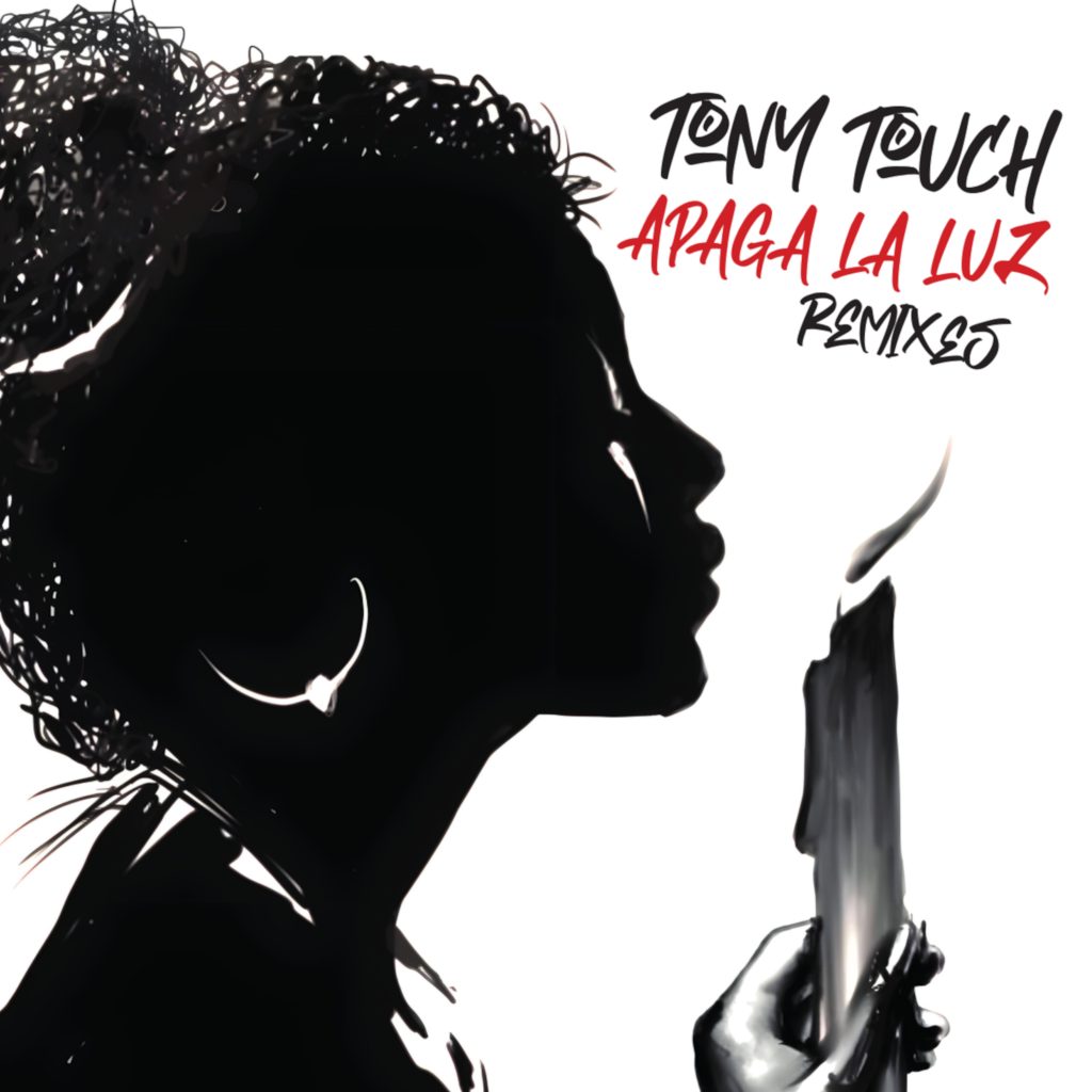 Tony Touch – Apaga La Luz (Remixes)