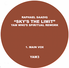 Raphael Saadiq – Sky's The Limit (Yam Who's Spiritual Rework)